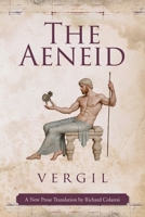 The Aeneid: A New Prose Translation by Richard Colaresi B0DQVJ7KTY Book Cover