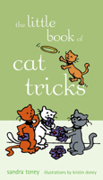 The Little Book of Cat Tricks 1620457261 Book Cover