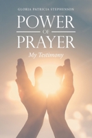 POWER OF PRAYER: My Testimony 1669829847 Book Cover