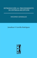 Introducción al procedimiento de entrega-recepción: Nociones generales (Spanish Edition) 607697723X Book Cover