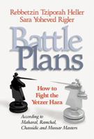 Battle Plans: How to Fight the Yetzer Hara 1422608964 Book Cover