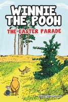 Winnie the Pooh and the Easter Parade (Pooh's Bible Adventures) B0DXQ7DMBW Book Cover