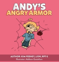 Andy's Angry Armor 1737317842 Book Cover