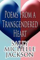 Poems from a Transgendered Heart 1462641857 Book Cover