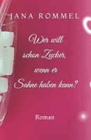 Wer will schon Zucker, wenn er Sahne haben kann? B0BCS3YNYS Book Cover