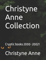 Christyne Anne Collection: Cryptic books 2000- 20021 B09QP3KGYG Book Cover