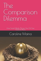 The Comparison Dilemma: How Social Media Throws You Off Your Financial Plans (Your money, your future) B0G818M6HG Book Cover