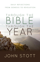 Through the Bible, Through the Year: Daily Reflections from Genesis to Revelation 0801012678 Book Cover