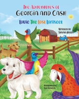 The Adventures Of Georgia and Cash: Louie The Lost Lorikeet 0645215805 Book Cover