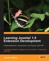 Learning Joomla! Extension Development: Creating Modules, Components, and Plugins with PHP 1847191304 Book Cover