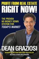 Profit From Real Estate Right Now!: The Proven No Money Down System for Today’s Market 1593156332 Book Cover