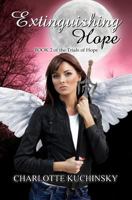 Extinguishing Hope: Book 2 of the Trials of Hope 1484132335 Book Cover