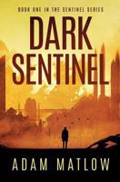 Dark Sentinel: Book one in the Sentinel Series 1973213486 Book Cover