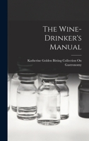 The Wine-Drinker's Manual 101742201X Book Cover