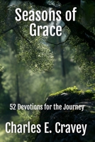 Seasons of Grace: 52 Devotions for the Journey 1585350559 Book Cover
