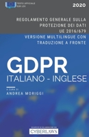 Il GDPR in Italiano e Inglese. Regolamento Generale sulla Protezione dei Dati (ed. 2020): Testo ufficiale multilingue con traduzione a fronte. B08LNJJ85J Book Cover