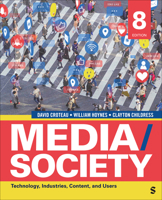 Media/Society: Technology, Industries, Content, and Users 1071819356 Book Cover