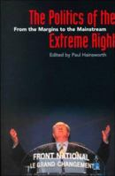 The Politics of the Extreme Right: From the Margins to the Mainstream 1474290957 Book Cover