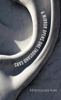 A Mirror Opens One Thousand Ears 1450263070 Book Cover