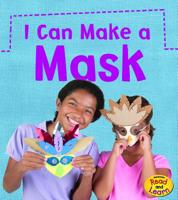 I Can Make a Mask 148460461X Book Cover