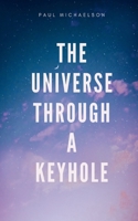 The Universe Through a Keyhole 171486961X Book Cover