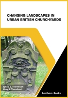 Changing Landscapes in Urban British Churchyards 9811441251 Book Cover