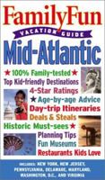 Family Fun Vacation Guide: Mid-Atlantic (Family Fun Vacation Guides) 0786853050 Book Cover
