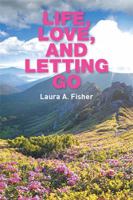 Life, Love, and Letting Go 143634252X Book Cover