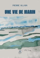 Une vie de marin B0BGYWLR4C Book Cover