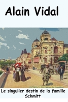 Le singulier destin de la famille Schmitt (French Edition) 2956058428 Book Cover