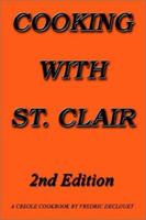 Cooking with St. Clair: A Creole Cookbook 0759683689 Book Cover