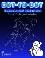 Dot-To-Dot Single Line Drawings B08Z471C2L Book Cover