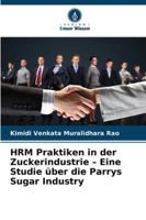 HRM Praktiken in der Zuckerindustrie - Eine Studie über die Parrys Sugar Industry (German Edition) 6209394272 Book Cover