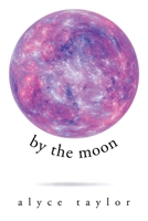 by the moon 179600538X Book Cover