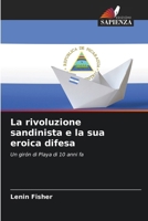 La rivoluzione sandinista e la sua eroica difesa (Italian Edition) 6207938127 Book Cover