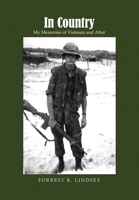 In Country: My Memories of Vietnam and After 1639371664 Book Cover