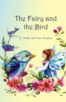 The Fairy and the Bird 1500219037 Book Cover