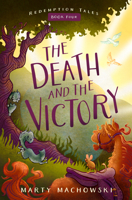 The Death and the Victory (Redemption Tales) 1645075427 Book Cover