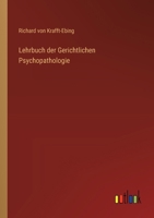Lehrbuch der Gerichtlichen Psychopathologie 3368667939 Book Cover