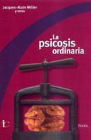 La Psicosis Ordinaria (Spanish Edition) 9501288048 Book Cover