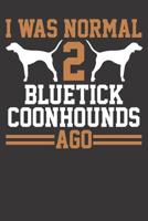 Bluetick Coonhound Notebook: Bluetick Coonhound Dog 2 Two Dog Trainer School Breeder 6x9 College Ruled 120 Pages Student Teacher School 1079090924 Book Cover