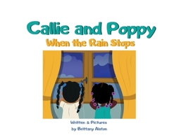 Callie and Poppy When the Rain Stops 1087862922 Book Cover