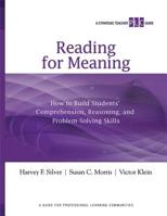 Reading for Meaning: How to Build Students' Comprehension, Reasoning, and Problem-Solving Skills 1416611320 Book Cover