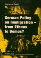 German Policy on Immigration – from Ethnos to Demos? 082048749X Book Cover