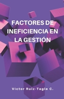 Factores de ineficiencia en la gestión B08GRN9YNN Book Cover