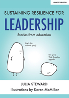 Sustaining Resilience for Leadership: Stories from Education 1911382845 Book Cover