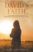 David's Faith: A 30 Day Women's Devotional Based on the Life of King David 1736038931 Book Cover