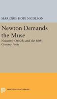 Newton Demands the Muse: Newton's Opticks and the 18th Century Poets 0691650624 Book Cover