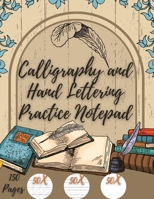 Calligraphy and Hand Lettering Practice: Beginner Practice - 150 Pages with Slanted Angle - Alphabet Practice Sheet - Dot Grid 5545399119 Book Cover