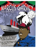 Successes of Marcus Garvey 1635877911 Book Cover